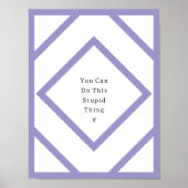 You Can Do This Stupid Thing Poster. ポスター (正面)