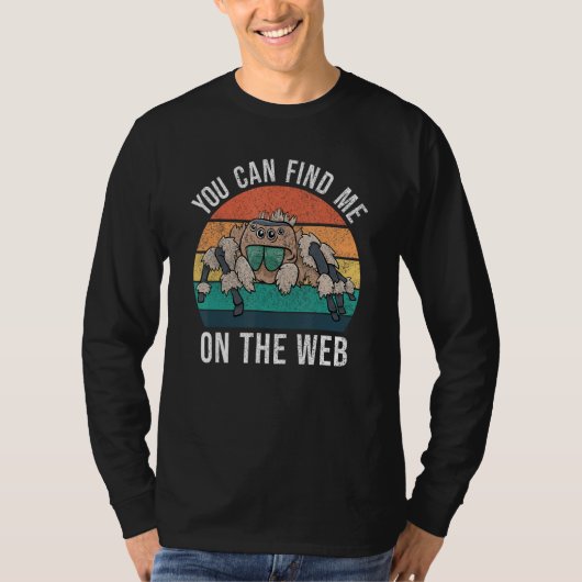 You Can Find Me On The Web  Jumping Spider Tシャツ (正面)