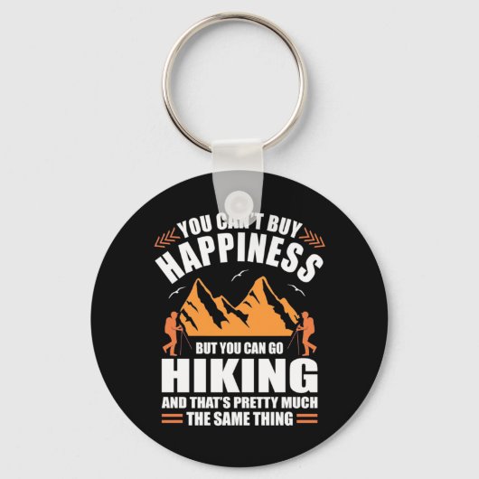 You Can Go Hiking And Buy Happiness キーホルダー (正面)
