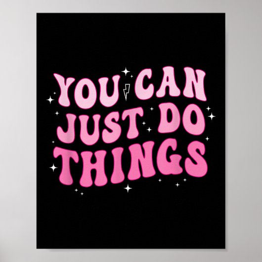You Can Just Do Things - Motivational  ポスター (正面)