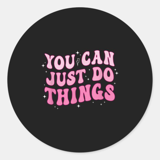 You Can Just Do Things - Motivational  ラウンドシール (正面)