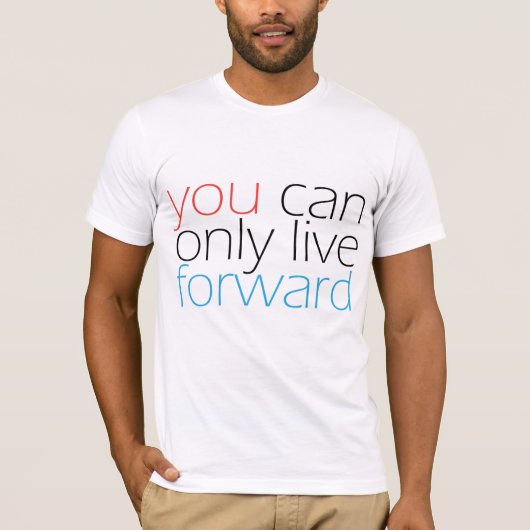 You Can Live Motivation引用文with文字 Tシャツ (正面)
