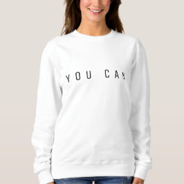 YOU CAN Minimalist Motivational Sweatshirt スウェットシャツ