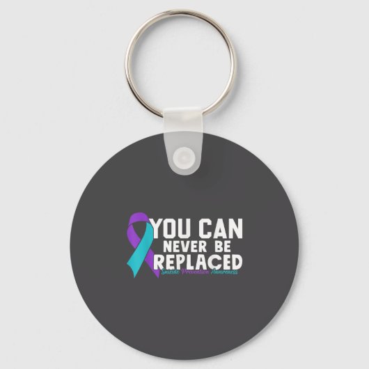 You Can Never Be Replaced Suicide Prevention Aware キーホルダー (正面)