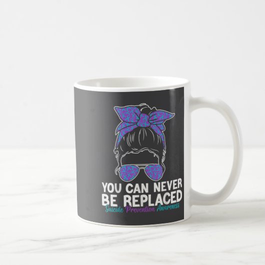 You Can Never Be Replaced Suicide Prevention Aware コーヒーマグカップ (右)