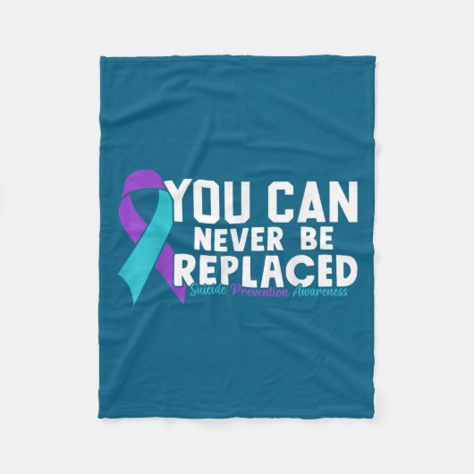 You Can Never Be Replaced Suicide Prevention Aware フリースブランケット (正面)