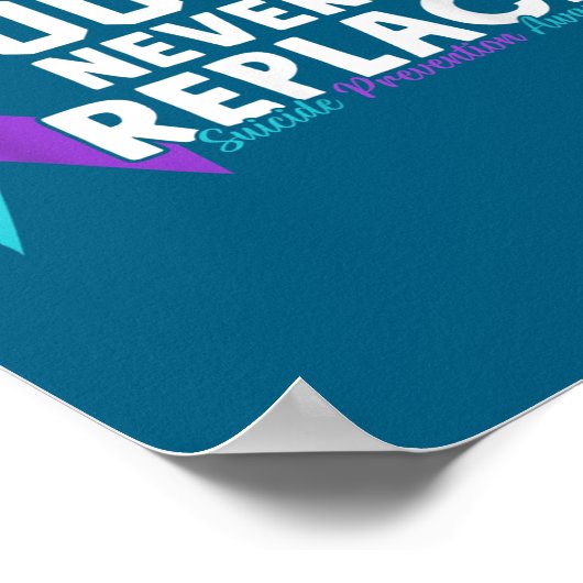 You Can Never Be Replaced Suicide Prevention Aware ポスター (角)