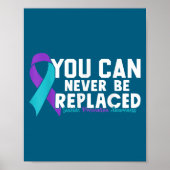 You Can Never Be Replaced Suicide Prevention Aware ポスター (正面)