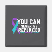 You Can Never Be Replaced Suicide Prevention Aware マグネット (正面)