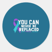 You Can Never Be Replaced Suicide Prevention Aware ラウンドシール (正面)