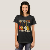 You Can Never Have Too Many Guitars Cool Guitar Lo Tシャツ (正面フル)