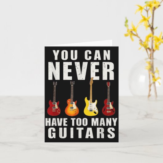 You Can Never Have Too Many Guitars Music Funny  カード (黄色い花)