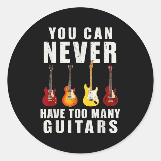 You Can Never Have Too Many Guitars Music Funny  ラウンドシール (正面)