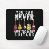 You Can Never Have Too Many Guitars Music Funny Gi マウスパッド (マウス)