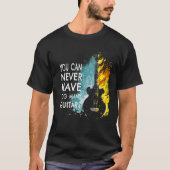 You Can Never Have Too Many Guitars Music   Text I Tシャツ (正面)