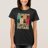 You Can Never Have Too Many Guitars Retro Rock Gui Tシャツ (正面)