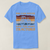 You Can Never Have Too Many Tractors Tシャツ (デザイン正面)