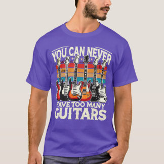 You Can Never Haveoo Many Guitars Music Guitar boy Tシャツ