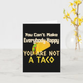 You Can Not Make Everybody Happy You Are Not A Tac カード (黄色い花)