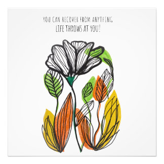 you can recover form anything life throws at you フォトプリント           