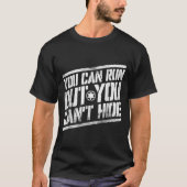 You Can Run But You Can't Hide Bounty Hunter  Tシャツ (正面)