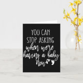 You Can Stop Asking Now Pregnancy New Years Expect カード (黄色い花)