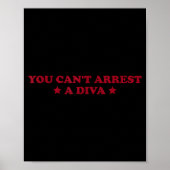 You Can’t Arrest A Diva Funny Sy Attitude Quote  ポスター (正面)