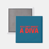 You Can’t Arrest A Diva Sy Attitude Graphic Quote マグネット (正面/裏面)