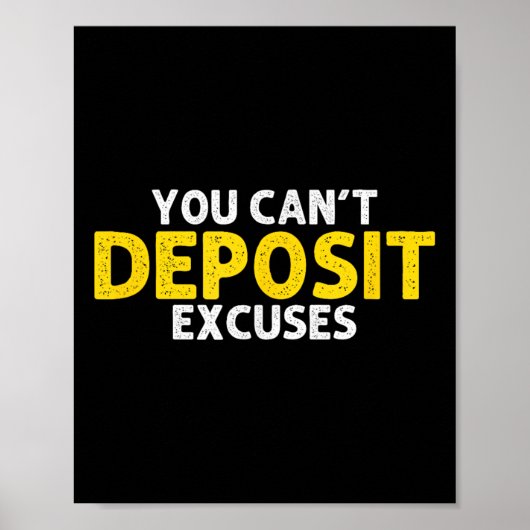You Can’t Desit Excuses Motivational Entrepreneur  ポスター (正面)