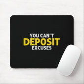 You Can’t Desit Excuses Motivational Entrepreneur  マウスパッド (マウス)