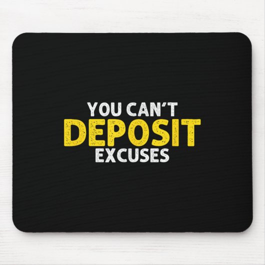 You Can’t Desit Excuses Motivational Entrepreneur  マウスパッド (正面)