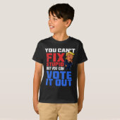 You Can T Fix Stud But You Can Vote It Out-anti Tr Tシャツ (正面フル)