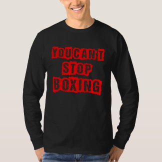 You Can`t Stop Boxing Tシャツ