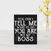 You Can’t Tell Me, Not My Boss Tee Funny Quote  カード (黄色い花)