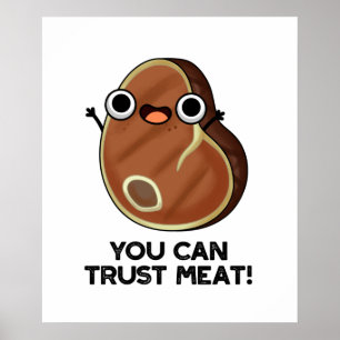 You Can Trust Meat Funny Steak Pun ポスター