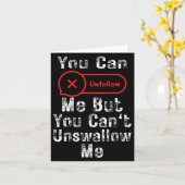 You Can Unfollow Me But You Can't Unswallow Me (on カード (黄色い花)