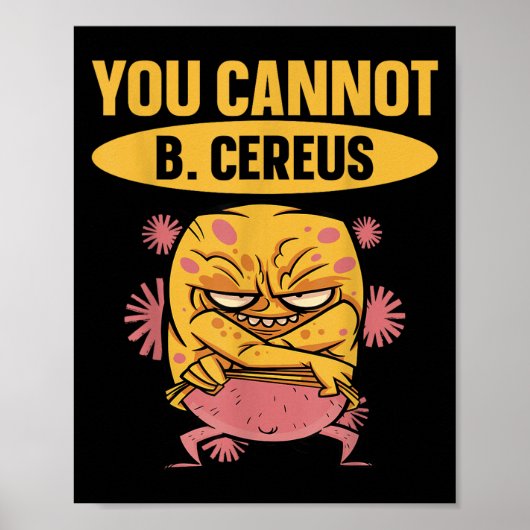 You Cannot B Cereus 生物医学工学 ポスター (正面)