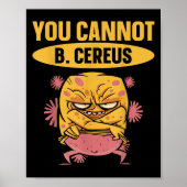 You Cannot B Cereus Biomedical Engineering  ポスター (正面)