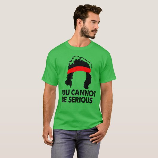 You Cannot Be Seriousennis Player Humor friend Tシャツ (正面フル)