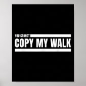 You Cannot Copy My Walk Motivational Graphic  ポスター (正面)