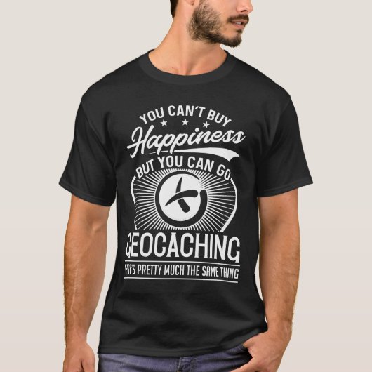 You Can't 買  Happiness - Geocaching(幸せを実現できない-地理おも Tシャツ (正面)