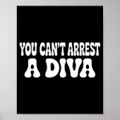 You Can't Arrest A Diva Funny  ポスター (正面)