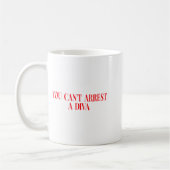 You Can't Arrest A Diva Funny Quote Women コーヒーマグカップ (左)
