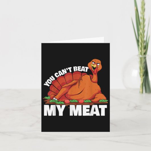 You Can't Beat My Meat Naughty Thanksgiving Turkey カード (正面)