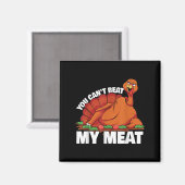 You Can't Beat My Meat Naughty Thanksgiving Turkey マグネット (正面/裏面)