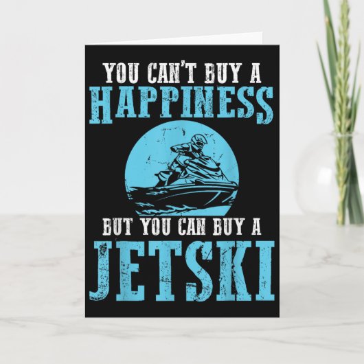 You Cant Buy A Happiness Water Sports Jetski Jet S カード (正面)