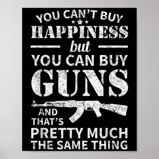 You Can't Buy Hapness But You Can Buy Guns  ポスター (正面)