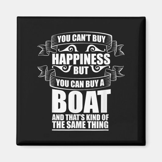 You Can't Buy Hapness Gift For Boat Owner &amp; Bo マグネット (正面)