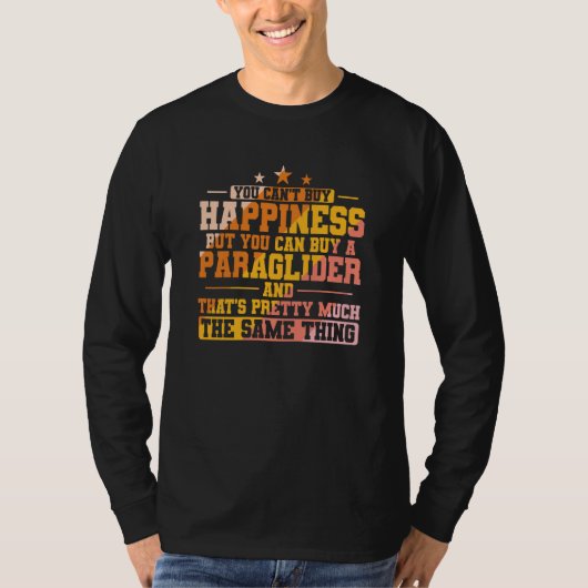 You can't buy Happiness but Paragliding Tシャツ (正面)