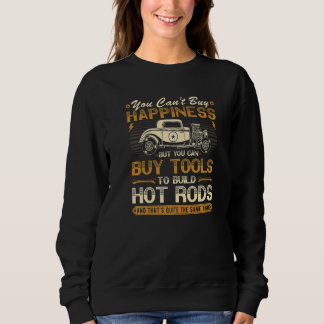 You Cant Buy Happiness, Funny Building Hot Rod Mec スウェットシャツ